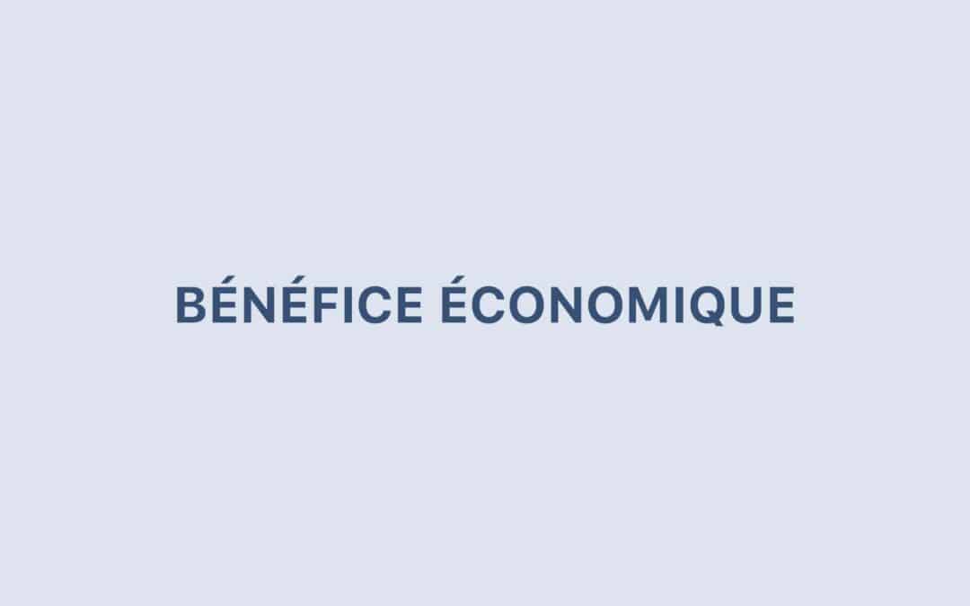 BÉNÉFICE ÉCONOMIQUE